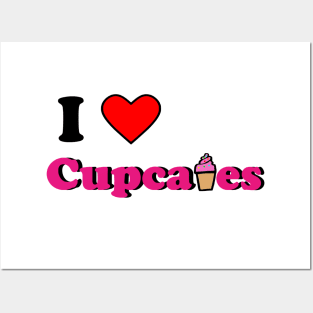 I love Cupcakes Posters and Art